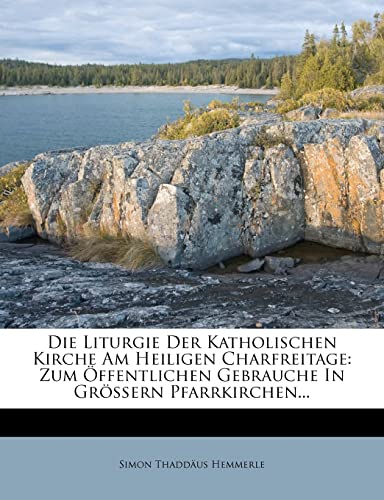 Die Liturgie Der Katholischen Kirche Am Heiligen Charfreitage cover