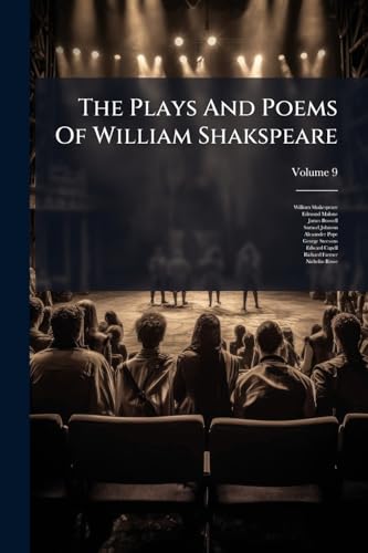 The Plays And Poems Of William Shakspeare; Volume 9 cover