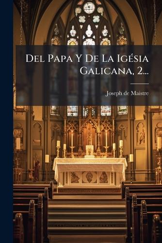 Del Papa Y De La Igésia Galicana, 2... cover