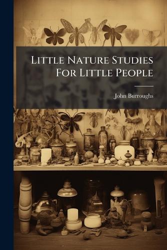 Little Nature Studies For Little People