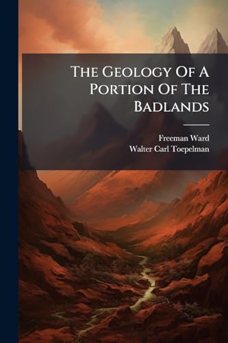 The Geology Of A Portion Of The Badlands cover