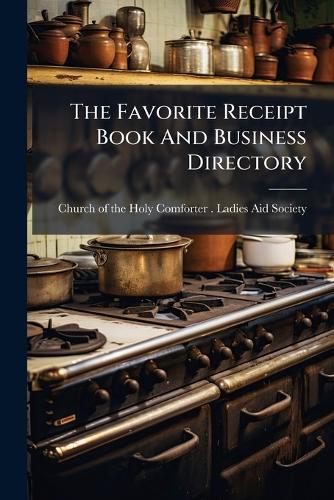 The Favorite Receipt Book And Business Directory cover