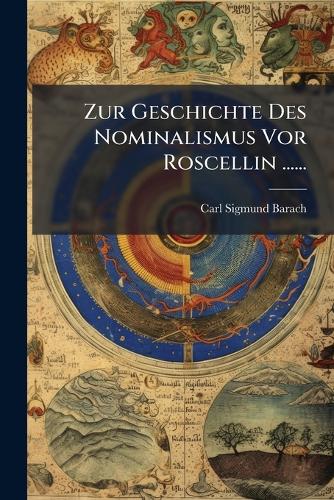 Zur Geschichte Des Nominalismus Vor Roscellin ...... cover