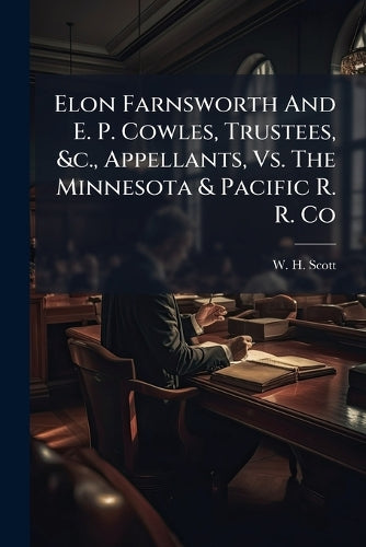 Elon Farnsworth And E. P. Cowles, Trustees, &c., Appellants, Vs. The M cover