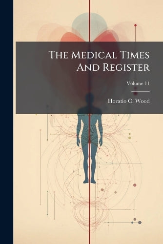 The Medical Times And Register; Volume 11 cover