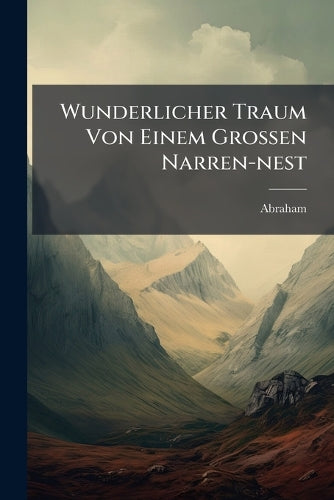Wunderlicher Traum Von Einem Großen Narren-nest cover