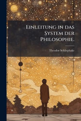 Einleitung in das System der Philosophie. cover
