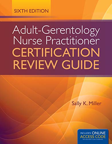 Adult-Gerontology Nurse Practitioner Certification Review Guide