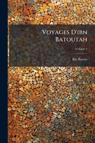 Voyages D'ibn Batoutah; Volume 4 cover