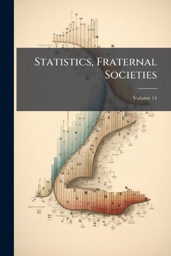 Statistics, Fraternal Societies; Volume 14 cover
