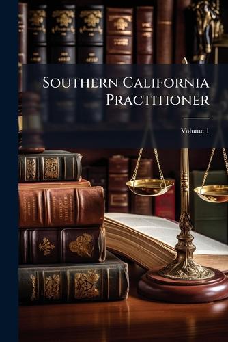 Southern California Practitioner; Volume 1 cover