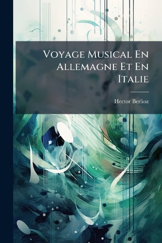 Voyage Musical En Allemagne Et En Italie cover