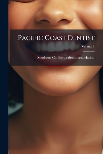 Pacific Coast Dentist; Volume 1 cover