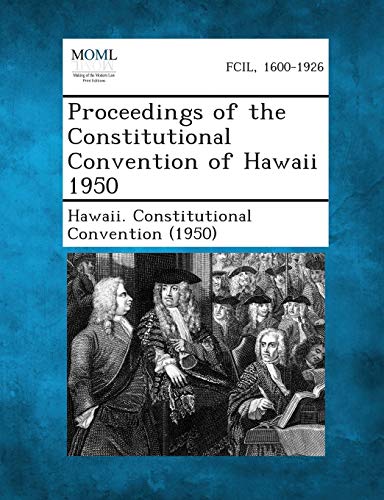 Proceedings of the Constitutional Convention of Hawaii 1950 cover