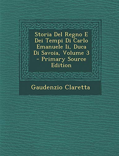 Storia del Regno E Dei Tempi Di Carlo Emanuele II, Duca Di Savoia, Vol cover
