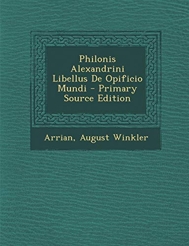 Philonis Alexandrini Libellus De Opificio Mundi cover