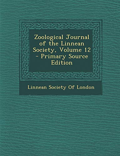 Zoological Journal of the Linnean Society, Volume 12 cover