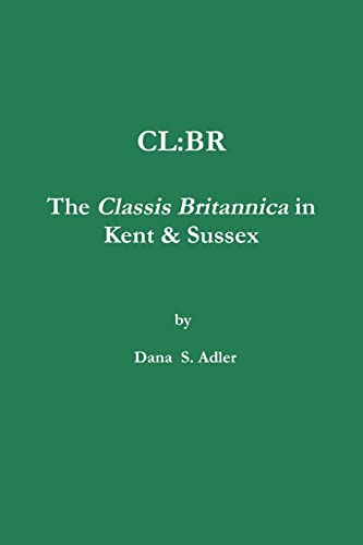 CL:BR - The Classis Britannica in Kent & Sussex.