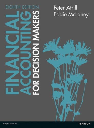 Financial Accounting for Decision Makers 8th edn