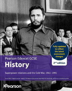 Edexcel GCSE (9-1) History Superpower relations and the Cold War, 1941-91 2nd edition 
