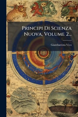 Principi Di Scienza Nuova, Volume 2... cover
