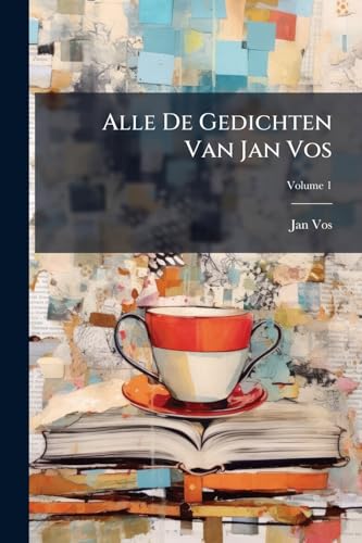 Alle De Gedichten Van Jan Vos; Volume 1 cover