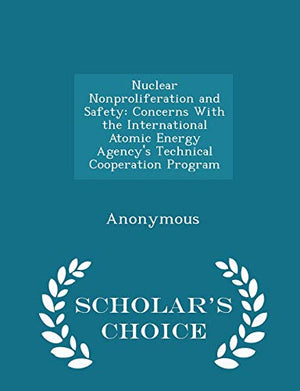 Nuclear Nonproliferation and Safety