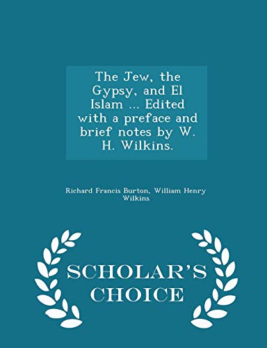 The Jew, the Gypsy, and El Islam ... Edited With a Preface and Brief N