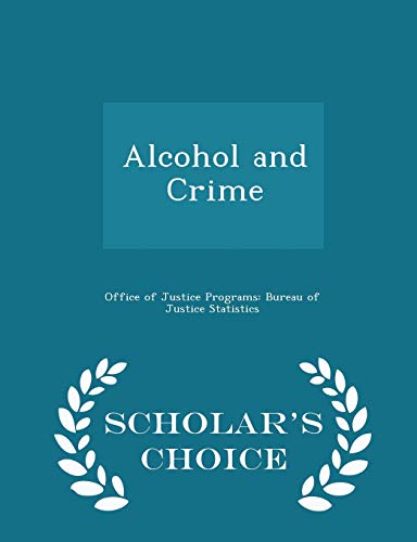 Alcohol and Crime - Scholar's Choice Edition cover