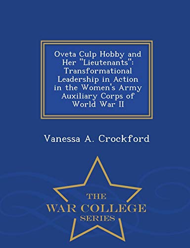 Oveta Culp Hobby and Her Lieutenants