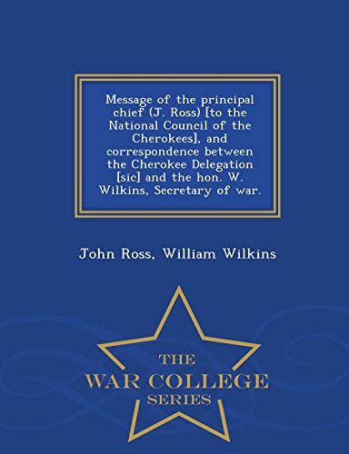 Message of the Principal Chief (J. Ross) [to the National Council of t