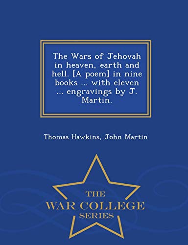 The Wars of Jehovah in heaven, earth and hell. [A poem] in nine books cover