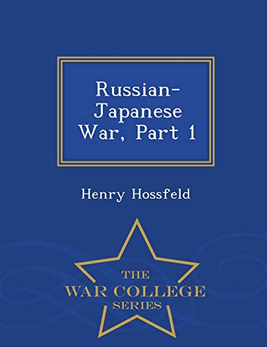 Russian-Japanese War, Part 1 - War College Series