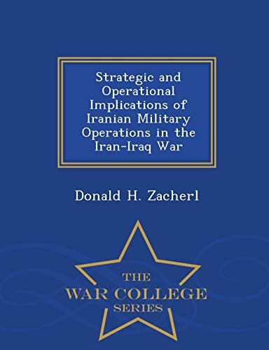 Strategic and Operational Implications of Iranian Military Operations