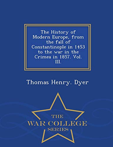 The History of Modern Europe, from the fall of Constantinople in 1453