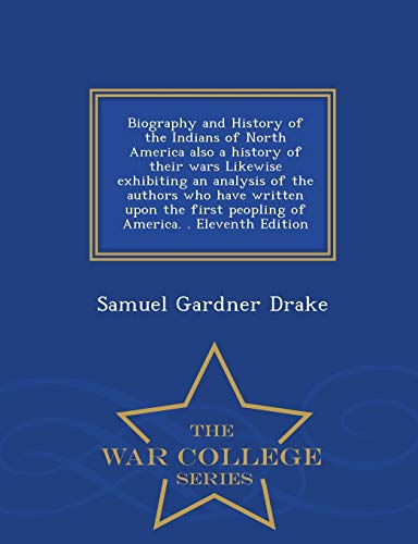 Biography and History of the Indians of North America also a history o