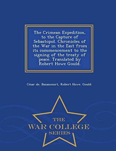 The Crimean Expedition, to the Capture of Sebastopol. Chronicles of th