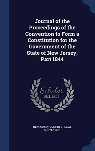 Journal of the Proceedings of the Convention to Form a Constitution fo