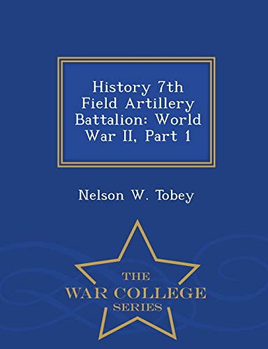 History 7th Field Artillery Battalion