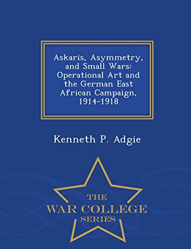 Askaris, Asymmetry, and Small Wars