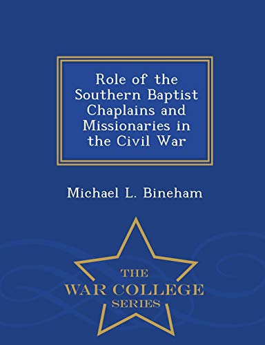 Role of the Southern Baptist Chaplains and Missionaries in the Civil W