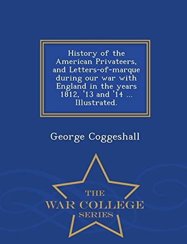 History of the American Privateers, and Letters-of-marque during our w