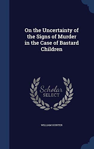 On the Uncertainty of the Signs of Murder in the Case of Bastard Child