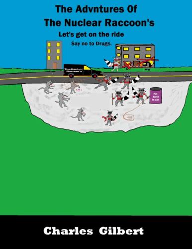 The Adventures of The Nuclear Raccoon's