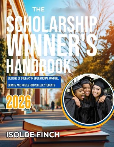 The Scholarship Winner's Handbook 2026