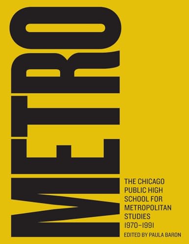 Metro: The Chicago Public High School for Metropolitan Studies, 1970-1991