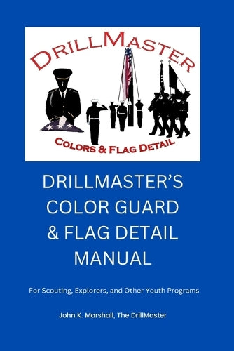 The Color Guard and Flag Detail Manual cover