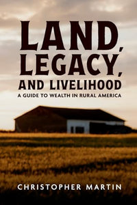 Land, Legacy, and Livelihood 