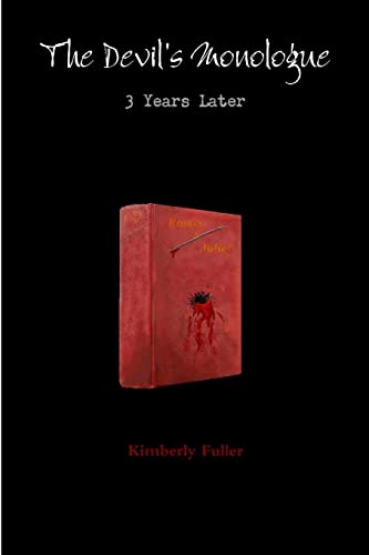 The Devil's Monologue: 3 Years Later