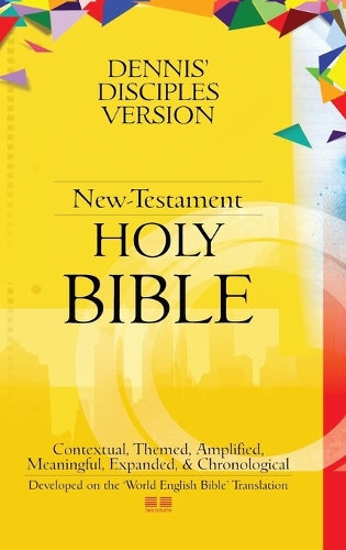 Dennis' Disciples Version (New-Testament) Holy Bible cover